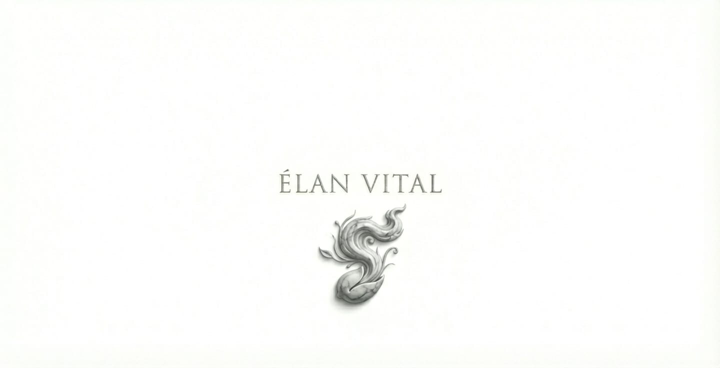 Lexicon: Élan Vital