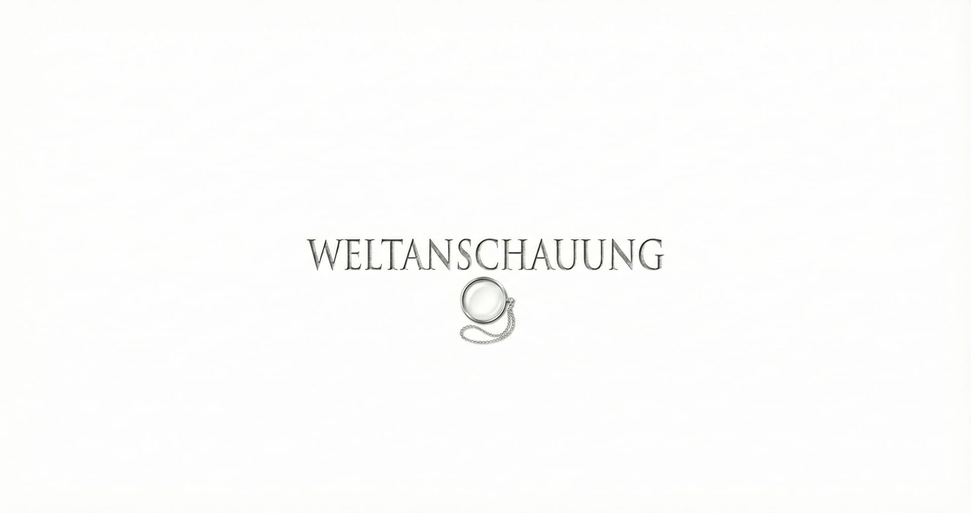 Lexicon: Weltanschauung